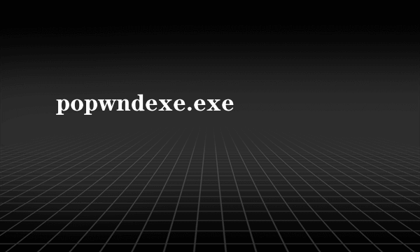 popwndexe.exe