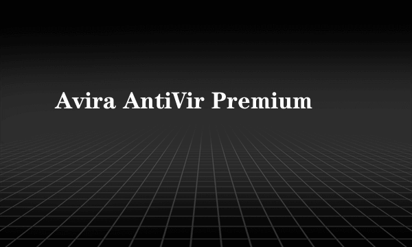 Avira AntiVir Premium