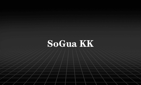 SoGua KK