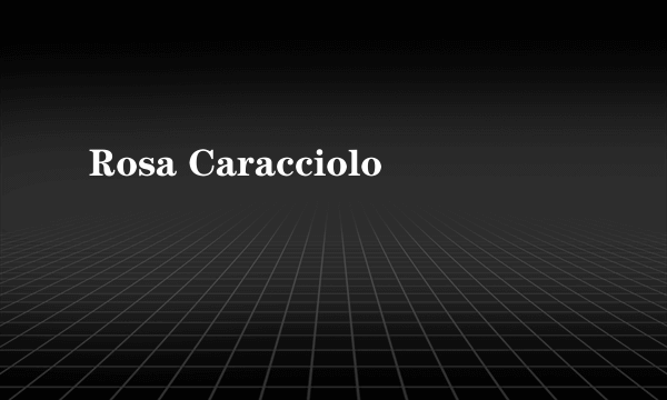 Rosa Caracciolo