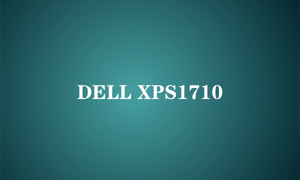 DELL XPS1710