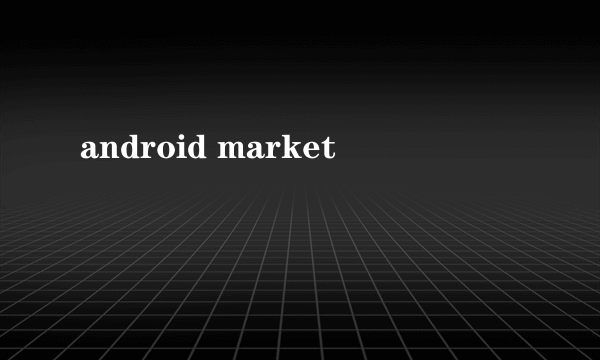 android market